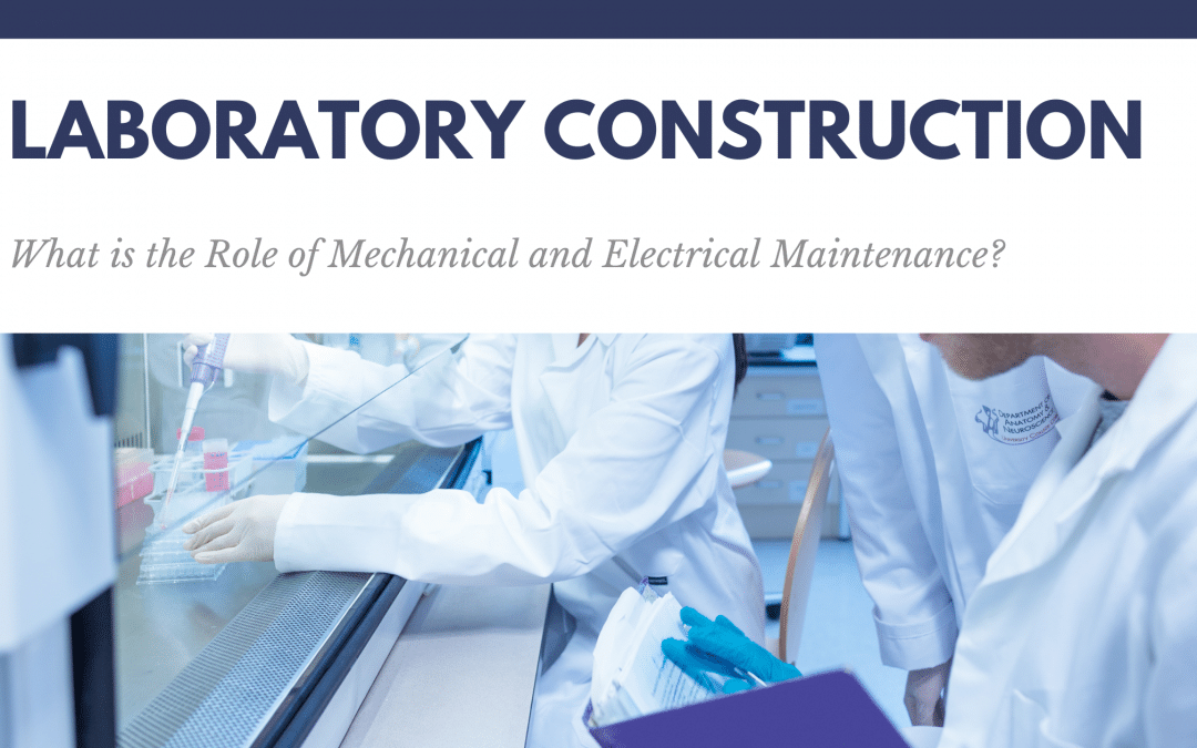 laboratory-construction-what-is-the-role-of-mechanical-and-electrical-maintenance?